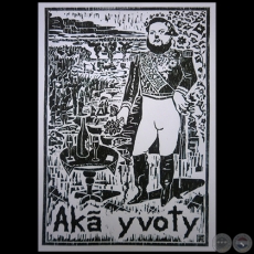 Aka Yvoty - Grabador: Fidel Fernández - Año 2019